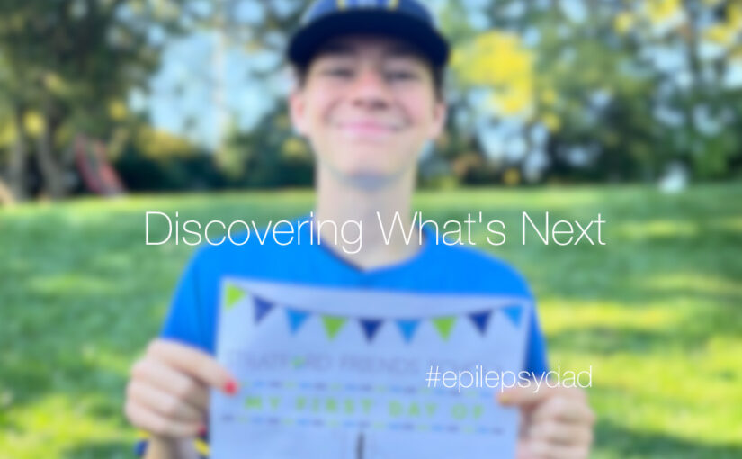 Discovering What's Next - Epilepsy Dad