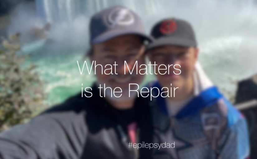 epilepsy dad parenting what matters is the repair